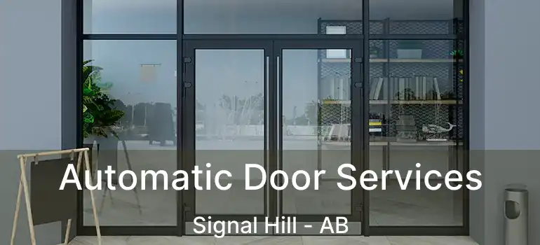  Automatic Door Services Signal Hill - AB