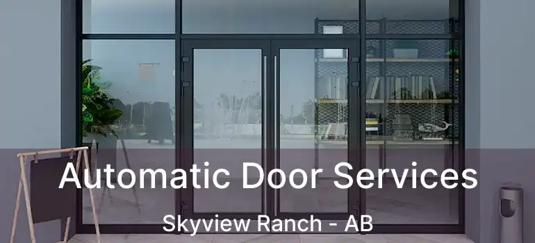  Automatic Door Services Skyview Ranch - AB