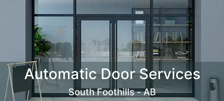  Automatic Door Services South Foothills - AB