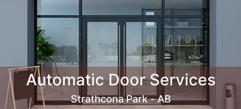  Automatic Door Services Strathcona Park - AB