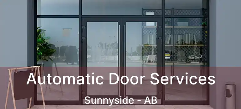  Automatic Door Services Sunnyside - AB