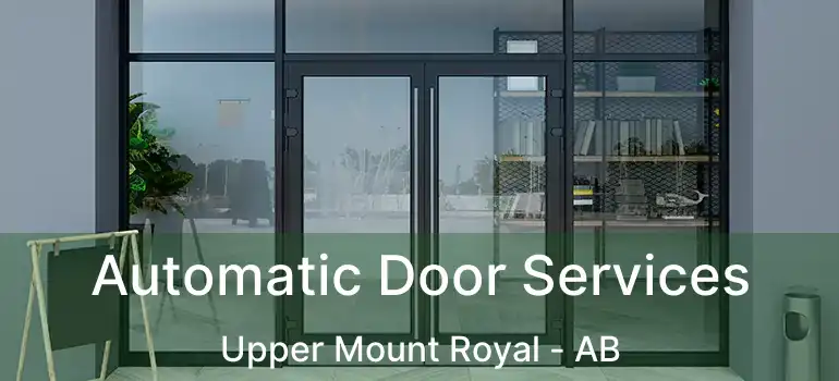 Automatic Door Services Upper Mount Royal - AB