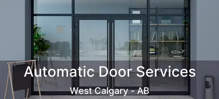  Automatic Door Services West Calgary - AB