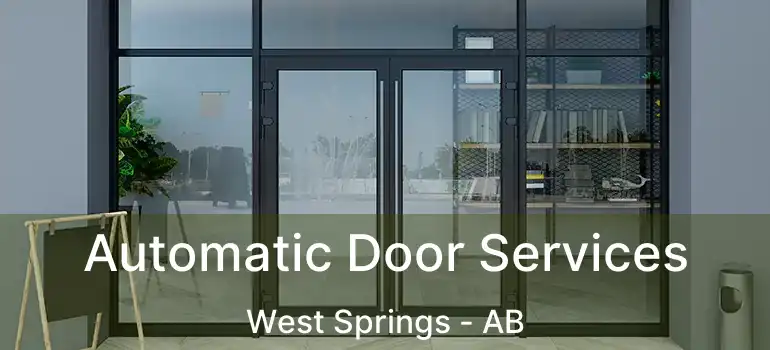  Automatic Door Services West Springs - AB