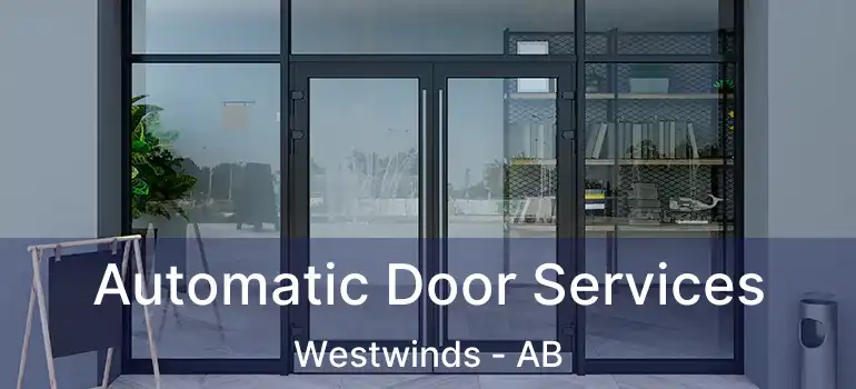  Automatic Door Services Westwinds - AB