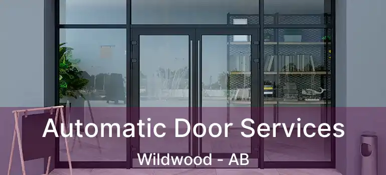  Automatic Door Services Wildwood - AB
