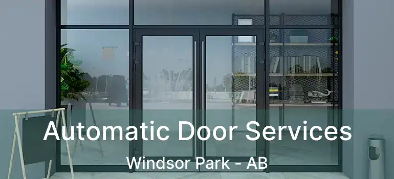  Automatic Door Services Windsor Park - AB
