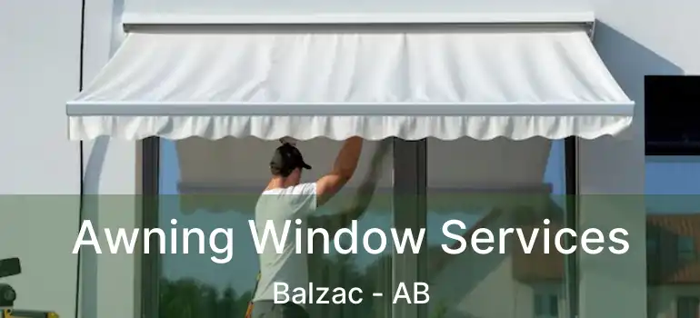  Awning Window Services Balzac - AB
