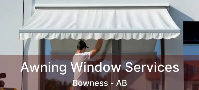  Awning Window Services Bowness - AB