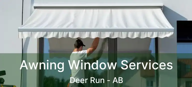  Awning Window Services Deer Run - AB
