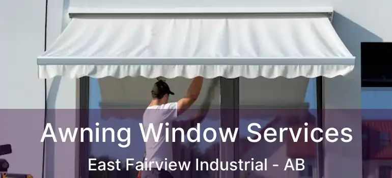  Awning Window Services East Fairview Industrial - AB