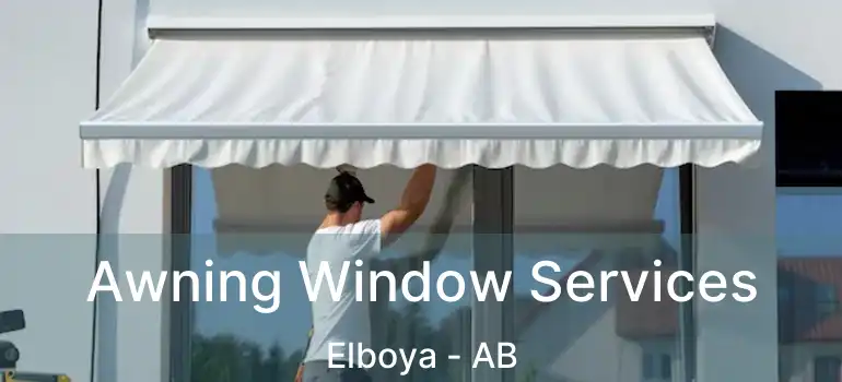  Awning Window Services Elboya - AB