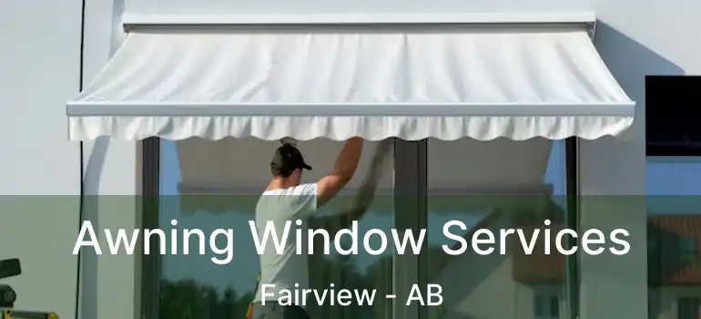  Awning Window Services Fairview - AB