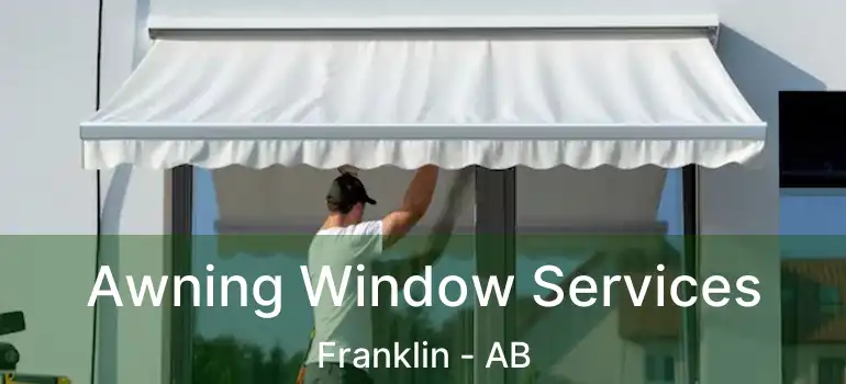  Awning Window Services Franklin - AB