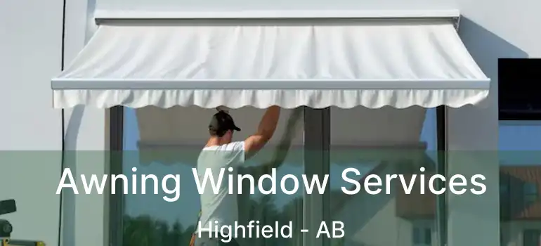  Awning Window Services Highfield - AB
