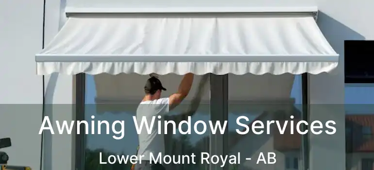  Awning Window Services Lower Mount Royal - AB