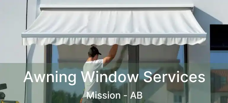  Awning Window Services Mission - AB