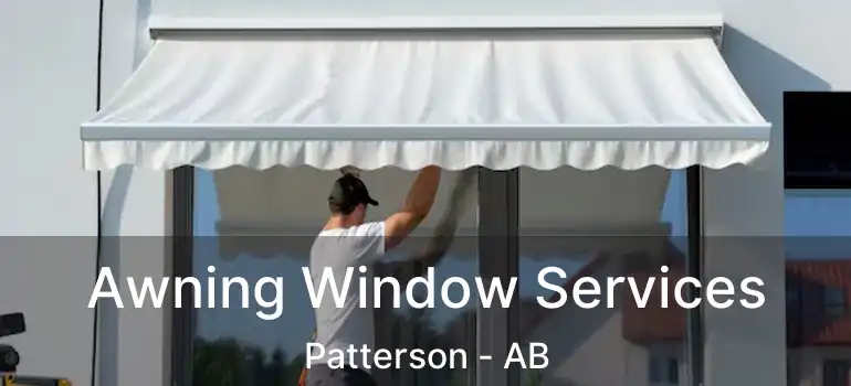  Awning Window Services Patterson - AB