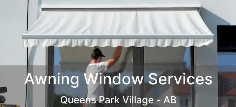  Awning Window Services Queens Park Village - AB
