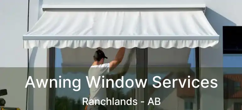  Awning Window Services Ranchlands - AB