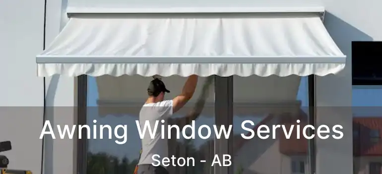  Awning Window Services Seton - AB