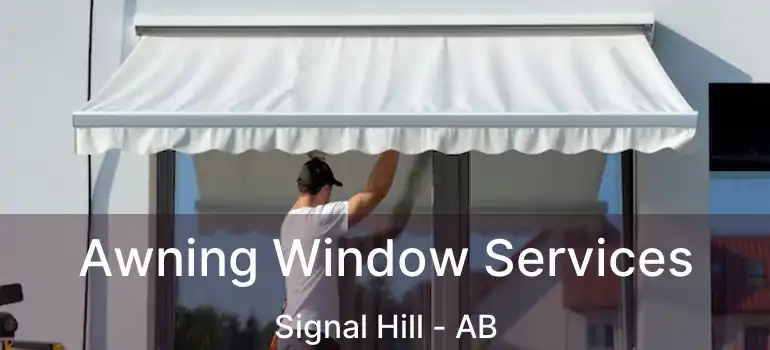  Awning Window Services Signal Hill - AB