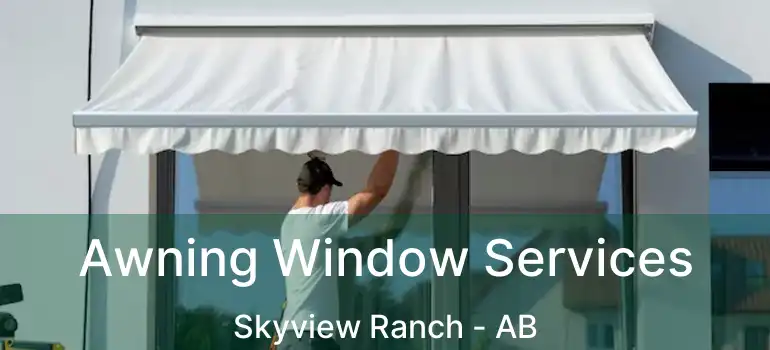  Awning Window Services Skyview Ranch - AB