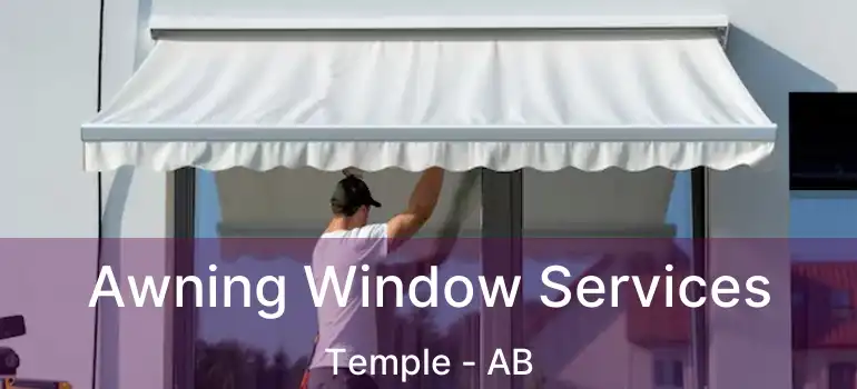  Awning Window Services Temple - AB