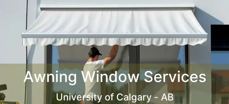  Awning Window Services University of Calgary - AB