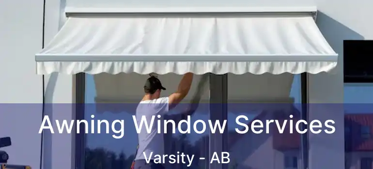  Awning Window Services Varsity - AB