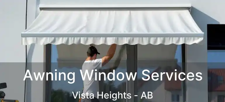  Awning Window Services Vista Heights - AB