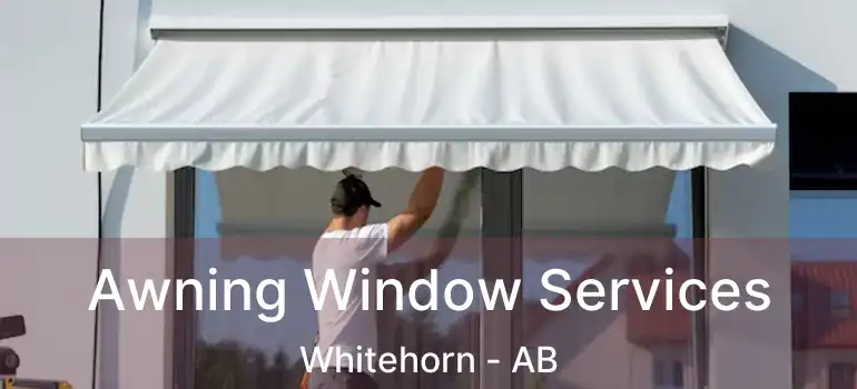  Awning Window Services Whitehorn - AB