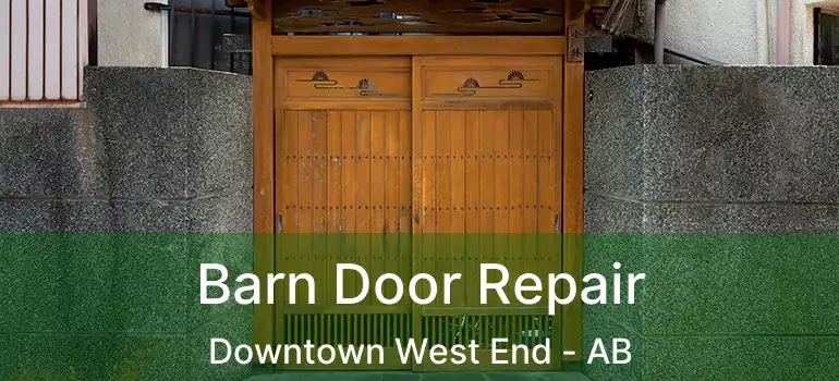  Barn Door Repair Downtown West End - AB