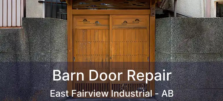  Barn Door Repair East Fairview Industrial - AB
