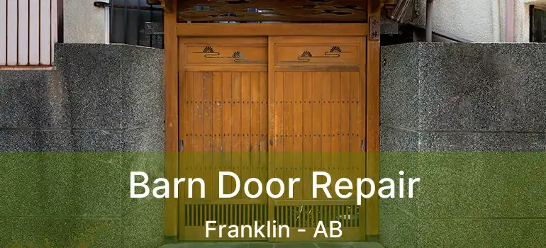  Barn Door Repair Franklin - AB