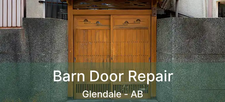 Barn Door Repair Glendale - AB