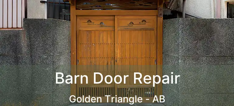  Barn Door Repair Golden Triangle - AB