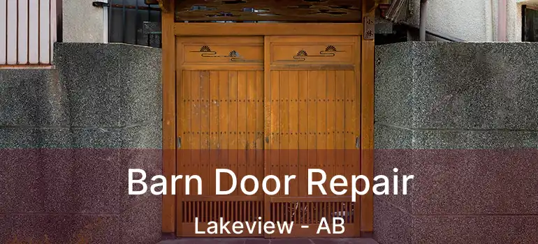  Barn Door Repair Lakeview - AB