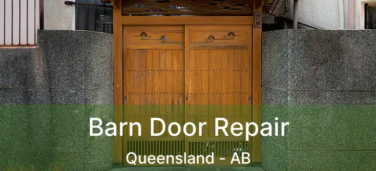  Barn Door Repair Queensland - AB