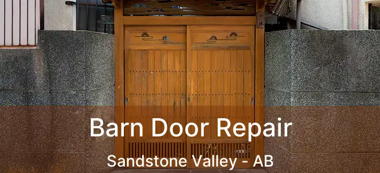  Barn Door Repair Sandstone Valley - AB