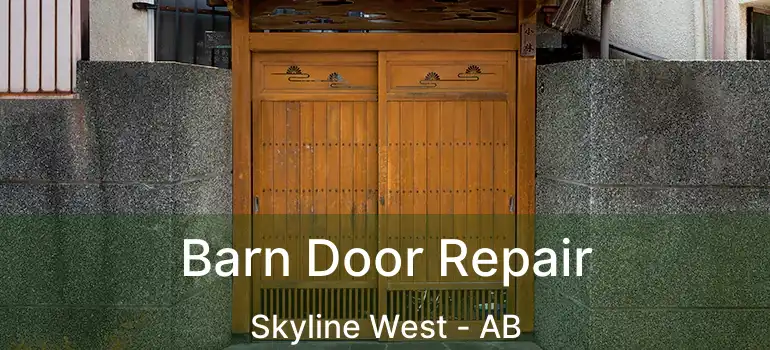  Barn Door Repair Skyline West - AB