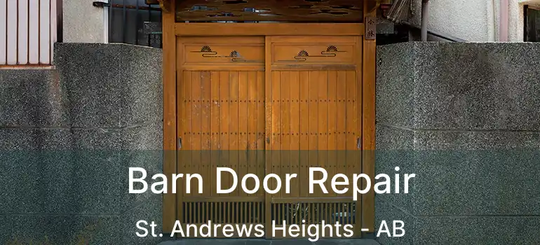  Barn Door Repair St. Andrews Heights - AB
