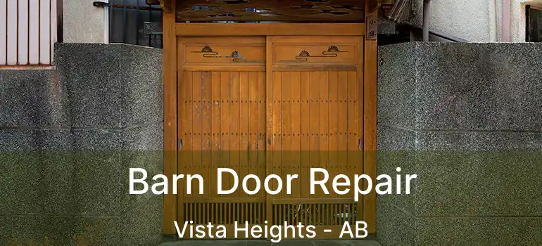  Barn Door Repair Vista Heights - AB