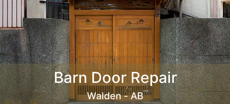 Barn Door Repair Walden - AB