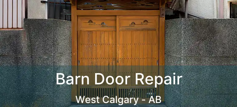  Barn Door Repair West Calgary - AB