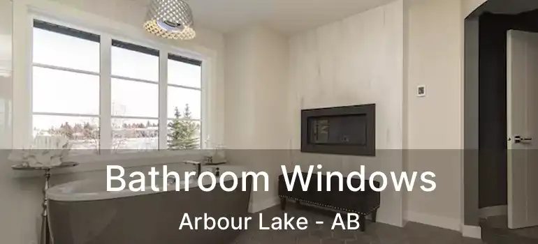  Bathroom Windows Arbour Lake - AB