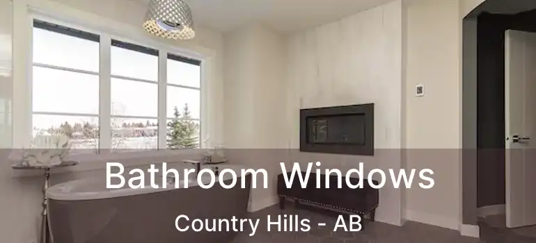  Bathroom Windows Country Hills - AB