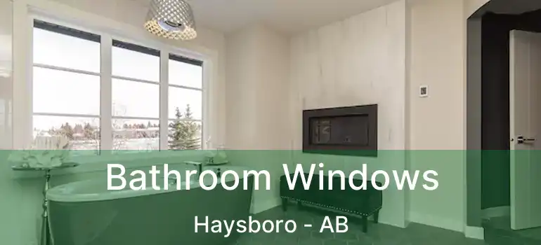  Bathroom Windows Haysboro - AB