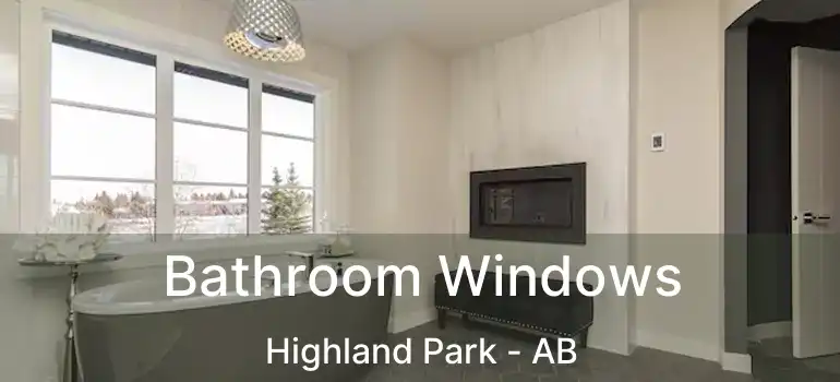  Bathroom Windows Highland Park - AB