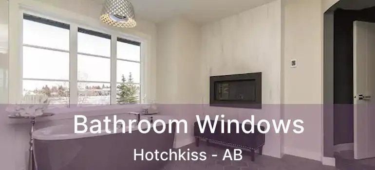  Bathroom Windows Hotchkiss - AB